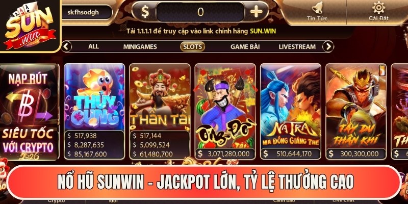 SUNWIN | SUNWIN 99 | Link Tải Cổng Game Bài Đổi Thưởng SUN.WIN 06/2026 31 Nổ Hũ Sunwin – Jackpot lớn, tỷ lệ thưởng cao